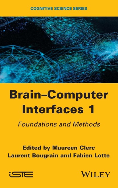 Brain-Computer Interfaces 1, Maureen Clerc ; Laurent Bougrain ; Fabien Lotte - Gebonden - 9781848218260