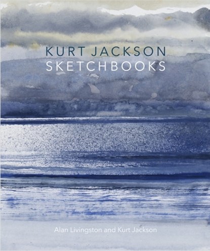 Kurt Jackson Sketchbooks, Alan Livingston ; Kurt Jackson - Paperback - 9781848221550