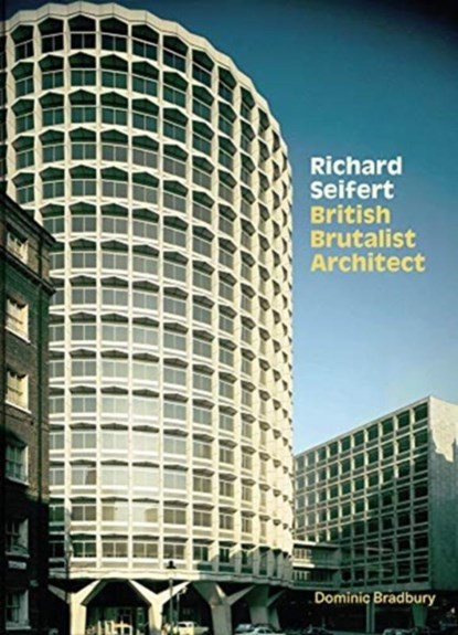Richard Seifert, Dominic Bradbury - Gebonden - 9781848223509