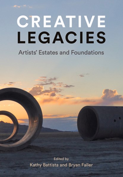 Creative Legacies, Kathy Battista ; Bryan Faller - Gebonden - 9781848223523