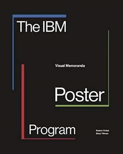 The IBM Poster Program, Robert Finkel ; Shea Tillman - Paperback - 9781848224704