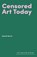 Censored Art Today, Gareth Harris - Gebonden - 9781848225411