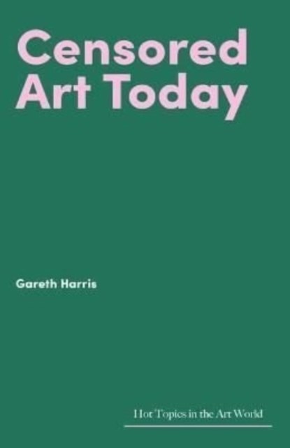 Censored Art Today, Gareth Harris - Gebonden - 9781848225411
