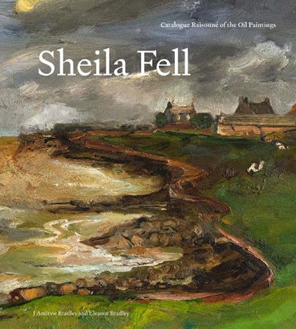 Sheila Fell, Professor J Andrew Bradley ; Dr Eleanor Bradley - Gebonden - 9781848226326