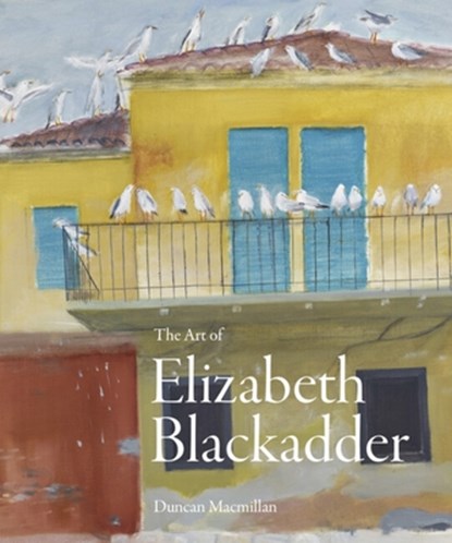 The Art of Elizabeth Blackadder, Duncan Macmillan - Gebonden - 9781848226586