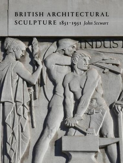 British Architectural Sculpture, John Stewart - Gebonden - 9781848226654