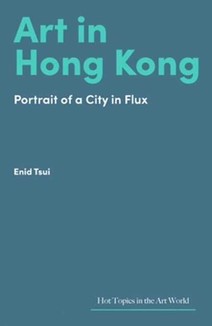 Art in Hong Kong, Enid Tsui - Gebonden - 9781848226678