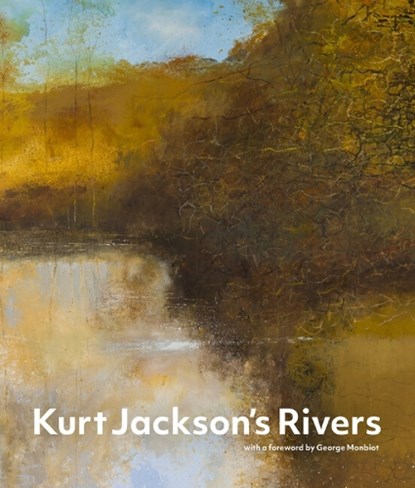 Kurt Jackson's Rivers, Kurt Jackson - Gebonden - 9781848226791