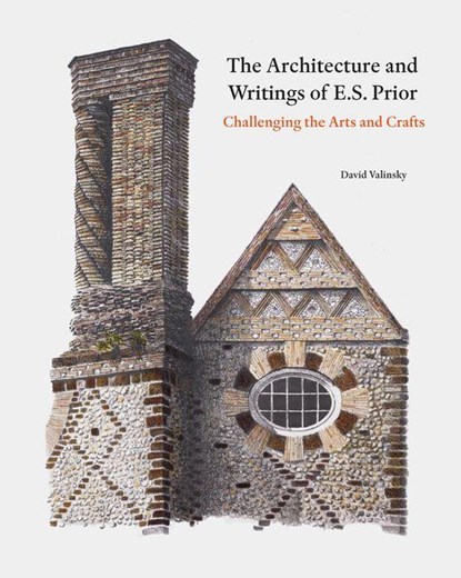 The Architecture and Writings of E.S. Prior, David Valinsky - Gebonden - 9781848227224
