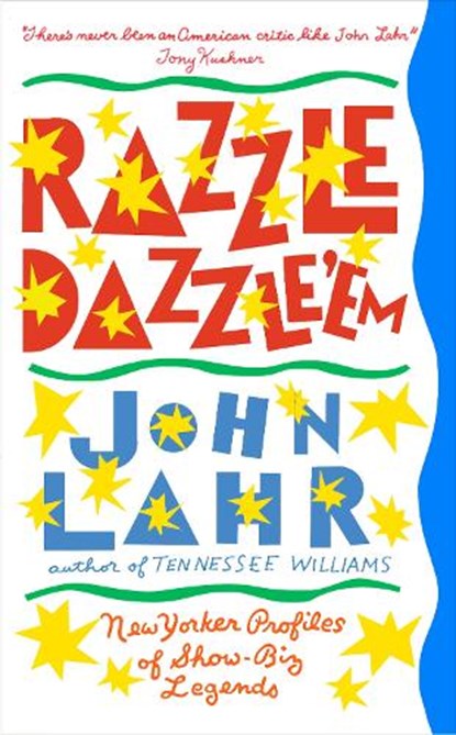 Razzle Dazzle 'Em, John Lahr - Gebonden - 9781848227330