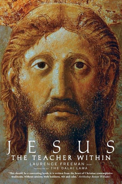 Jesus the Teacher Within, Laurence Freeman - Paperback - 9781848250376