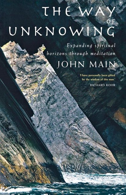 The Way of Unknowing, John Main - Paperback - 9781848251182