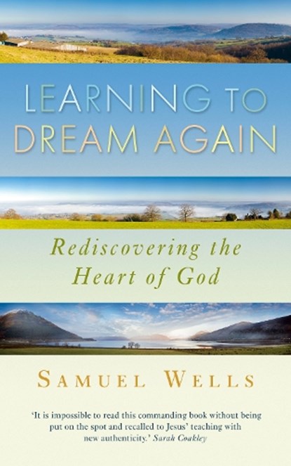 Learning to Dream Again, Samuel Wells - Paperback - 9781848253315