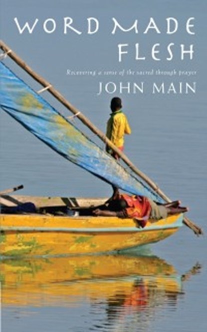 Word Made Flesh, MAIN,  John - Paperback - 9781848254176