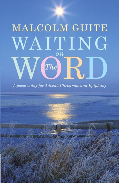 Waiting on the Word, Malcolm Guite - Paperback - 9781848258006