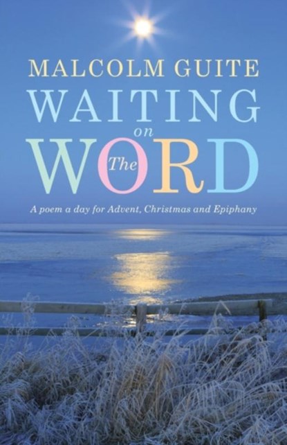 Waiting on the Word, Malcolm Guite - Paperback - 9781848258006