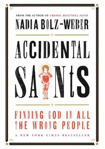 Accidental Saints, Nadia Bolz-Weber - Paperback - 9781848258235