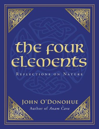 The Four Elements, John O'Donohue - Paperback - 9781848271029