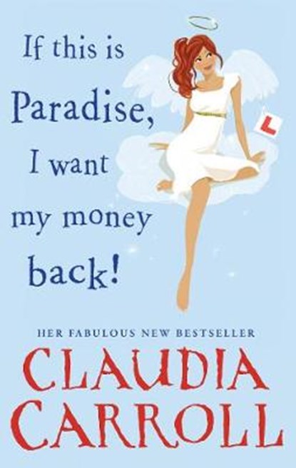 If This is Paradise, I Want My Money Back, Claudia Carroll - Paperback - 9781848272569