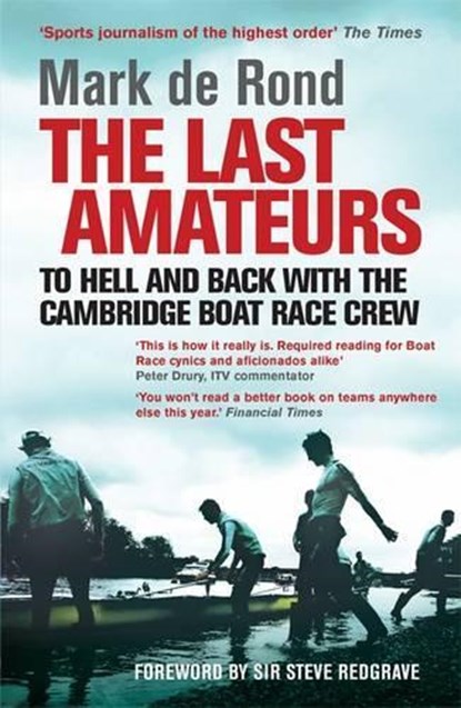 The Last Amateurs, DE ROND,  Mark - Paperback - 9781848310452