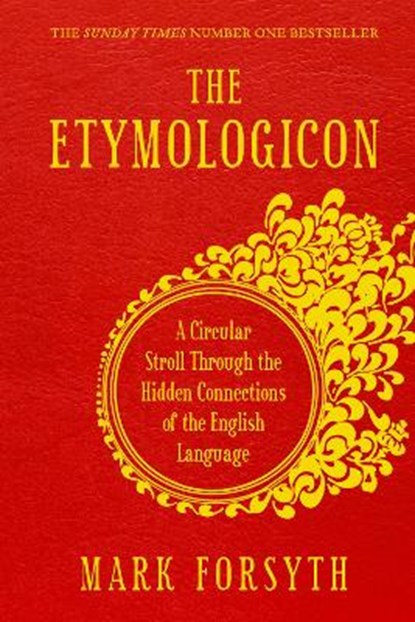 The Etymologicon, FORSYTH,  Mark - Paperback - 9781848314535
