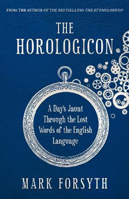 The Horologicon, FORSYTH,  Mark - Paperback - 9781848315983