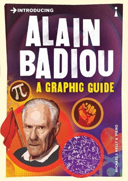 Introducing Alain Badiou, Michael J. Kelly ; Piero Pierini - Paperback - 9781848316652