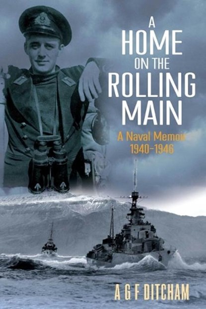 A Home on the Rolling Main, A. G. F. Ditcham - Paperback - 9781848321755