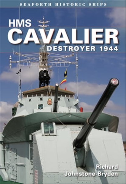 HMS Cavalier, Richard Johnstone-Bryden - Ebook - 9781848323742