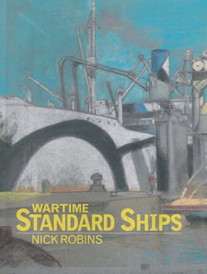 Wartime Standard Ships, Nick Robins - Ebook - 9781848323780