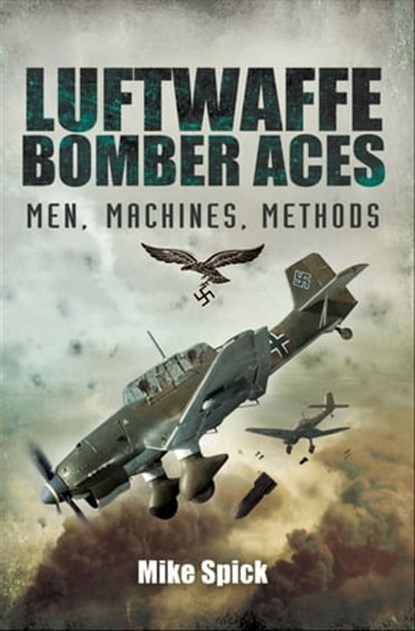 Luftwaffe Bomber Aces, Mike Spick - Ebook - 9781848328631