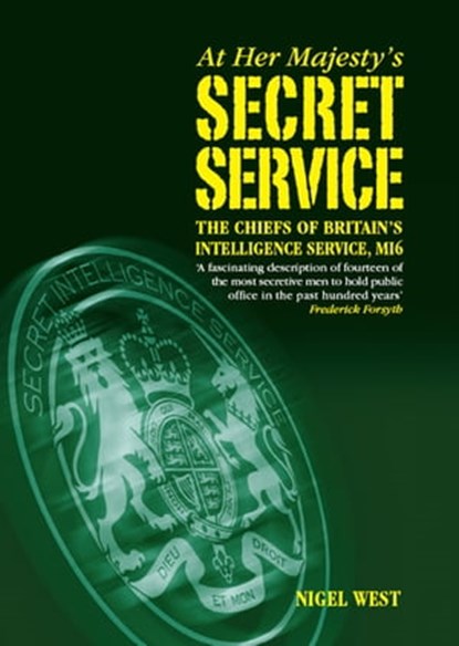 At Her Majestys Secret Service, Nigel West - Ebook - 9781848328952