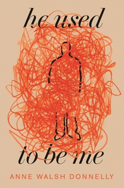 He Used to Be Me, Anne Walsh Donnelly - Paperback - 9781848409071