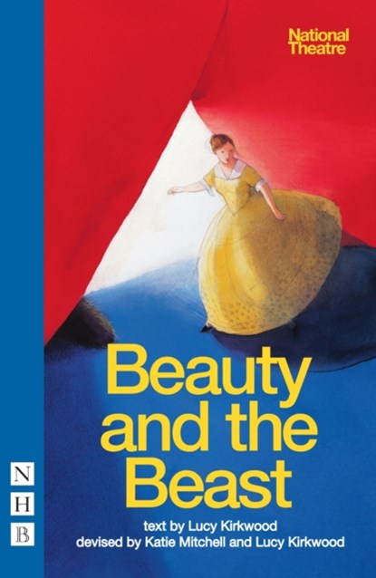Beauty and the Beast, Lucy Kirkwood ; Katie Mitchell - Paperback - 9781848421578