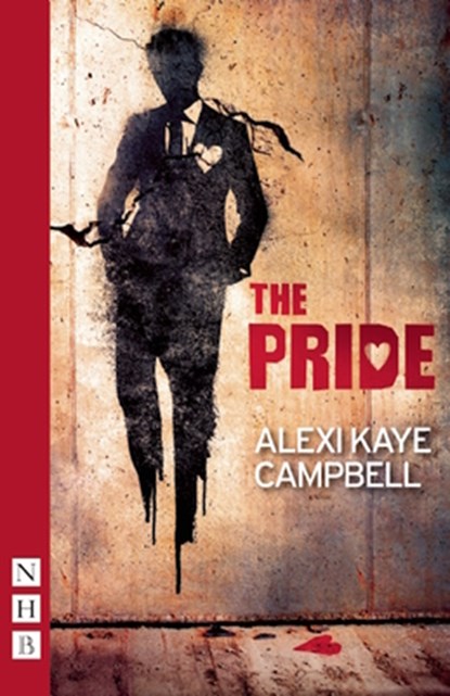The Pride, Alexi Kaye Campbell - Paperback - 9781848423565