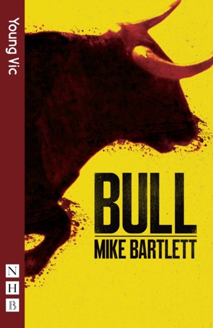 Bull (NHB Modern Plays), Mike Bartlett - Paperback - 9781848424661