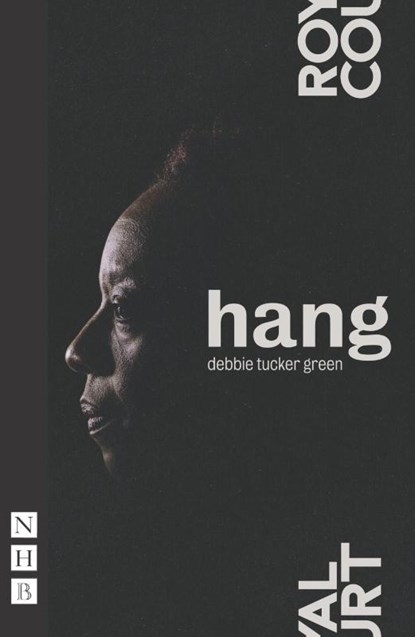 hang, debbie tucker green - Paperback - 9781848424890