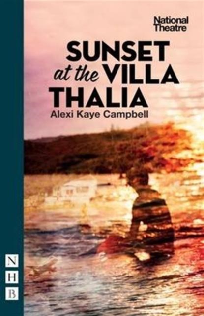 Sunset at the Villa Thalia, Alexi Kaye Campbell - Paperback - 9781848424968