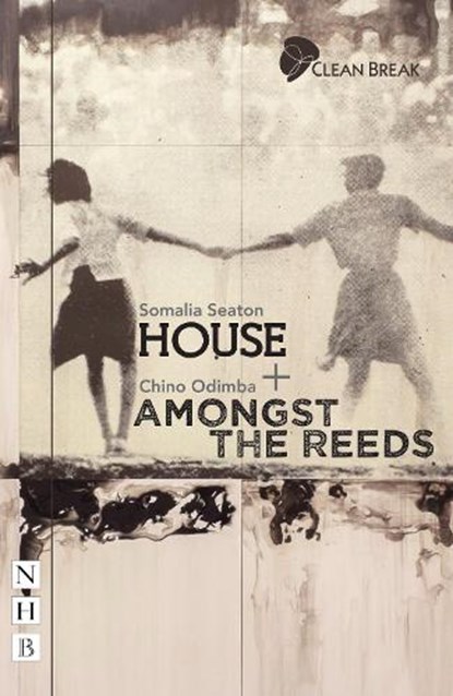 House + Amongst the Reeds: two plays, SEATON,  Somalia ; Odimba, Chinonyerem - Paperback - 9781848426139