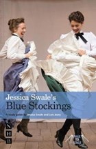 Jessica Swale's Blue Stockings | Swale, Jessica ; Jeary, Lois | 