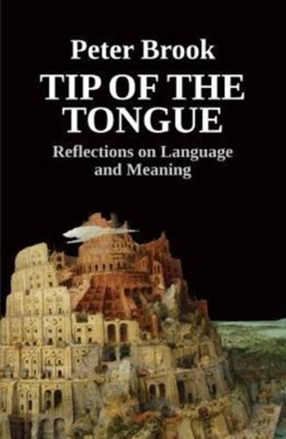 Tip of the Tongue, Peter Brook - Paperback - 9781848426726