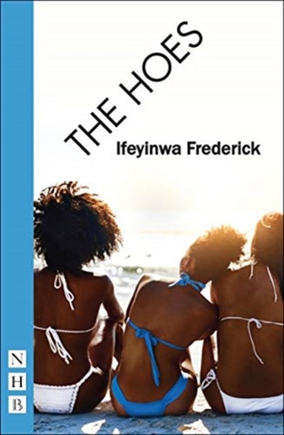 The Hoes, Ifeyinwa Frederick - Paperback - 9781848427990