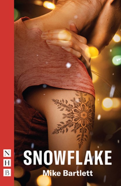 Snowflake, Mike Bartlett - Paperback - 9781848428171