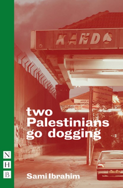 two Palestinians go dogging, Sami Ibrahim - Paperback - 9781848428850