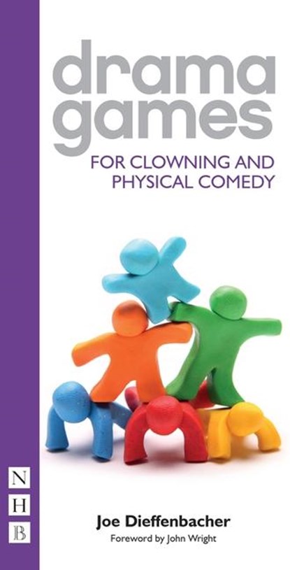 Drama Games for Clowning and Physical Comedy, Joe Dieffenbacher - Paperback - 9781848429017