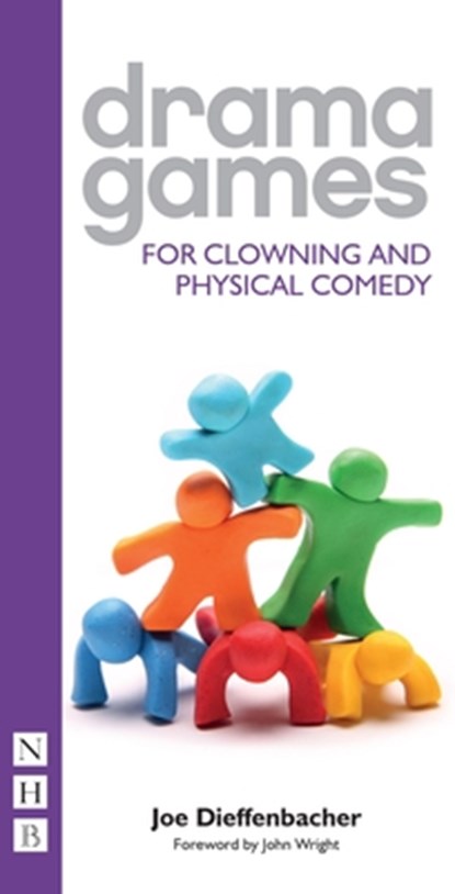 Drama Games for Clowning and Physical Comedy, Joe Dieffenbacher - Paperback - 9781848429017