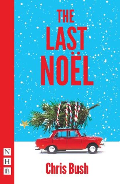 The Last Noel, Chris Bush - Paperback - 9781848429154