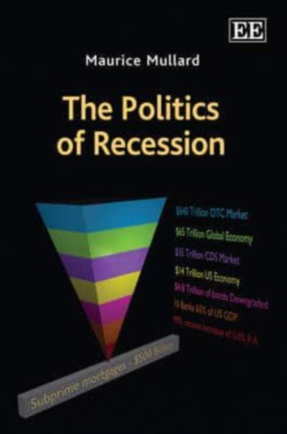 The Politics of Recession, Maurice Mullard - Gebonden - 9781848448711