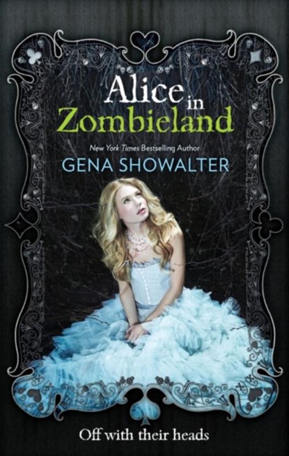 Alice in Zombieland, Gena Showalter - Paperback - 9781848451575