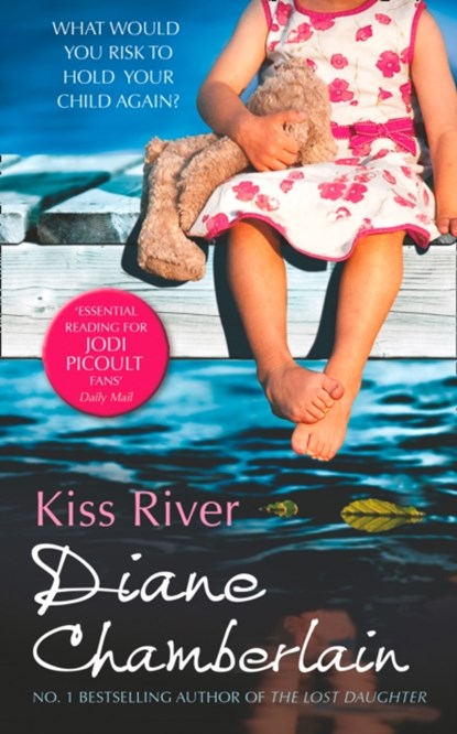Kiss River, Diane Chamberlain - Paperback - 9781848452091